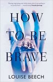 How to be brave