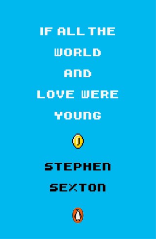 Stephen Sexton - If All The World And Love Were Young